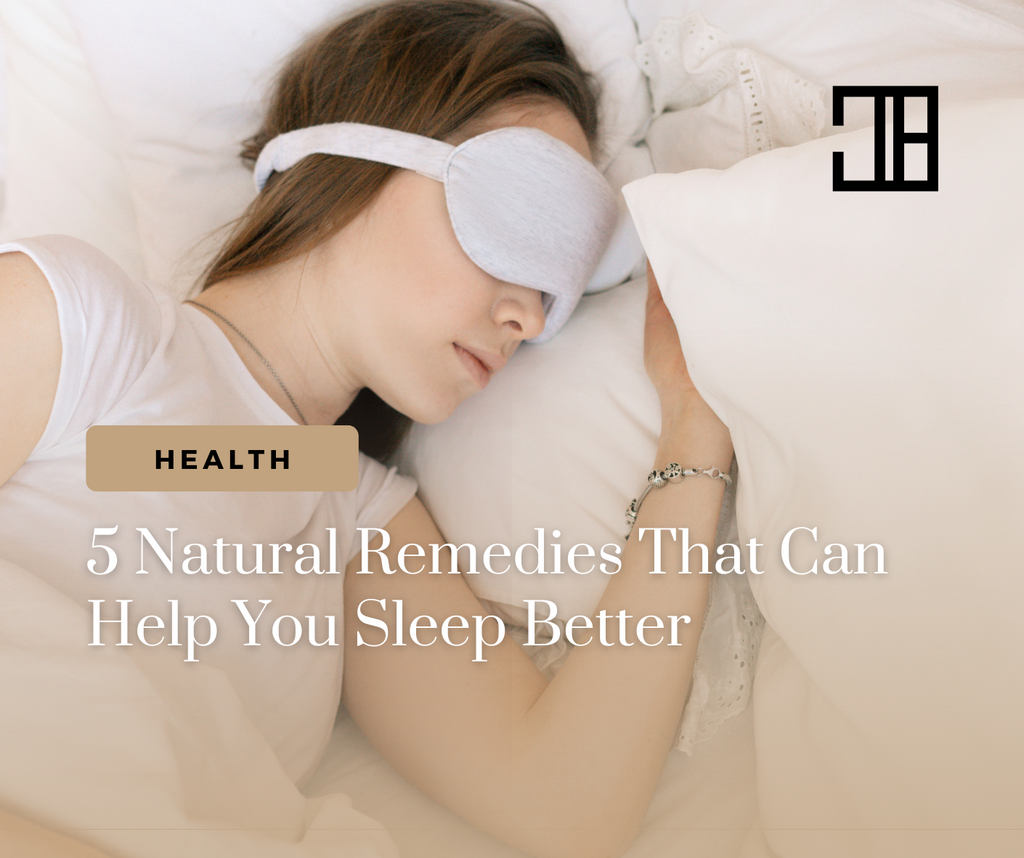 5 Natural Remedies That Can Help You Sleep Better