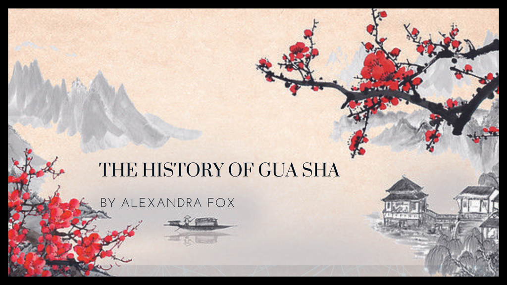 The History of Gua Sha