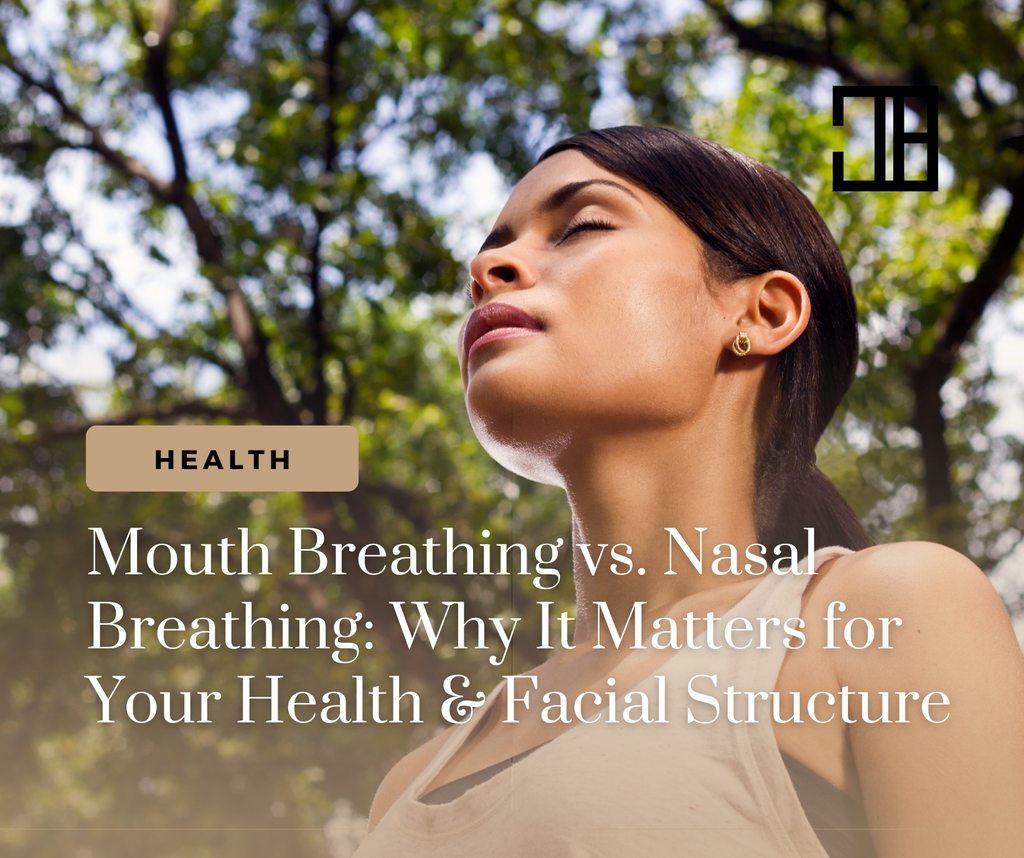 Mouth Breathing vs. Nasal Breathing: Why It Matters for Your Health and Facial Structure